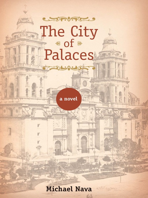 Title details for The City of Palaces by Michael Nava - Available